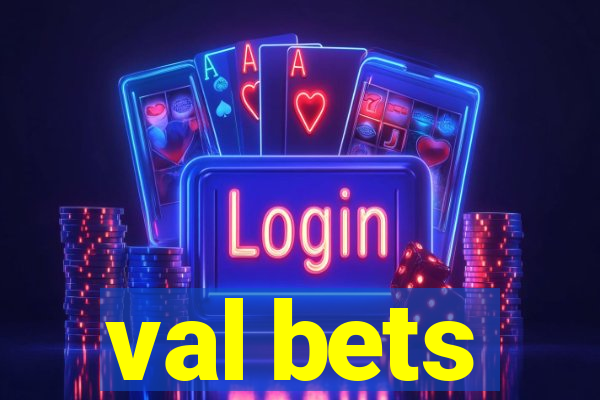 val bets
